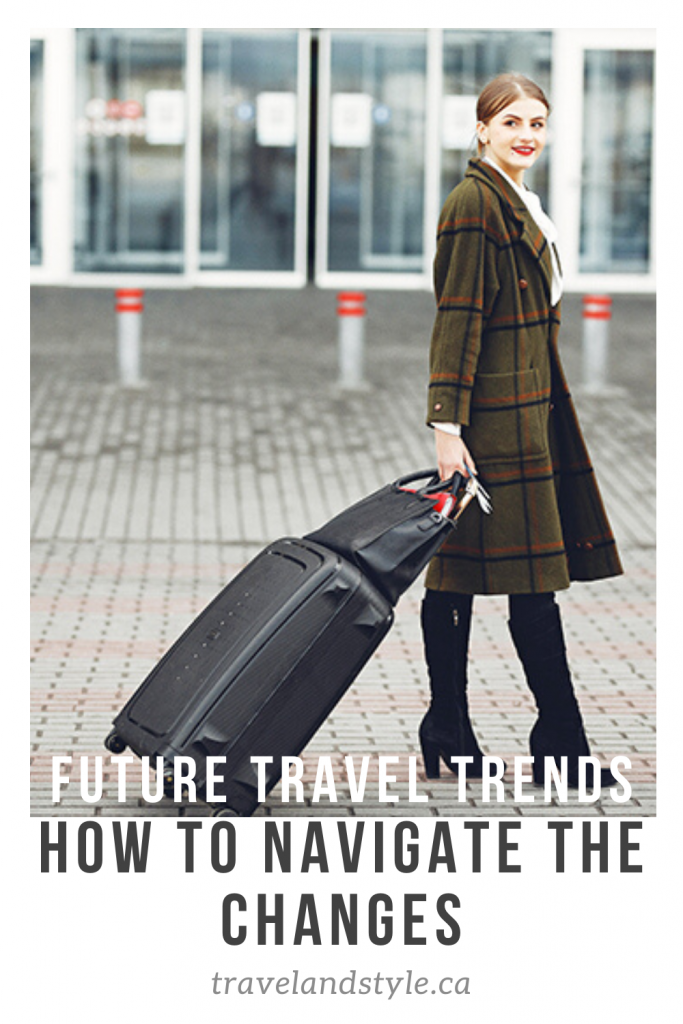 FUTURE TRAVEL TRENDS: What you need to know